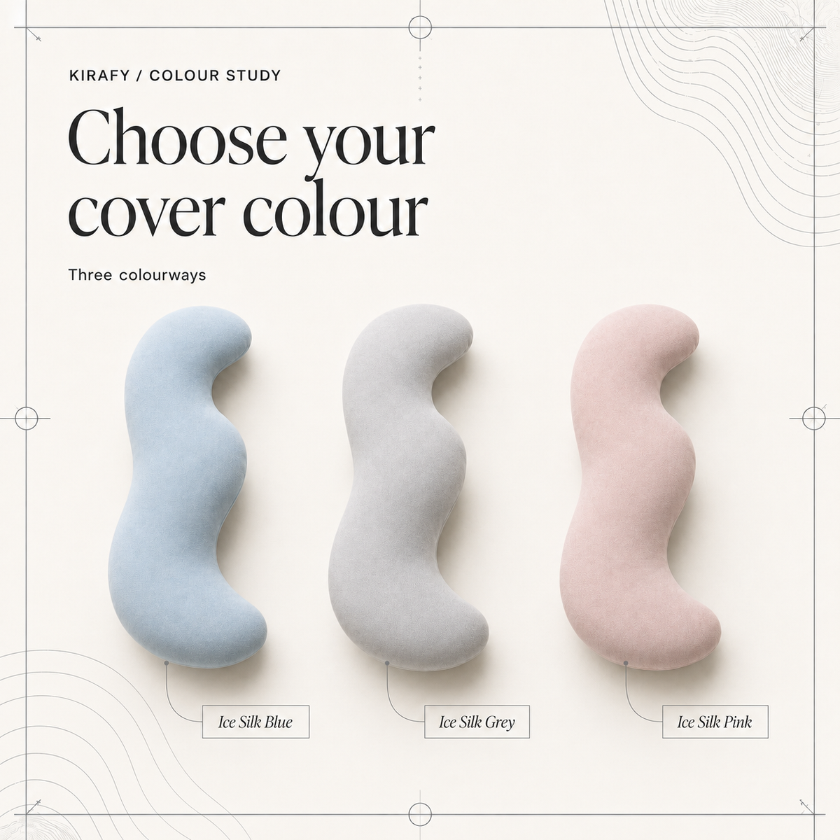 Keel body pillow colourways